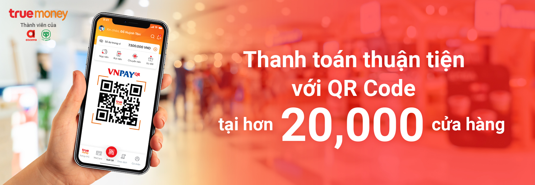 THANH TOÁN THUẬN TIỆN VỚI TRUEMONEY QR CODE TẠI HƠN 20,000 CỬA HÀNG