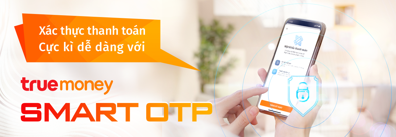 Bảo mật trên ví TrueMoney với Smart OTP!