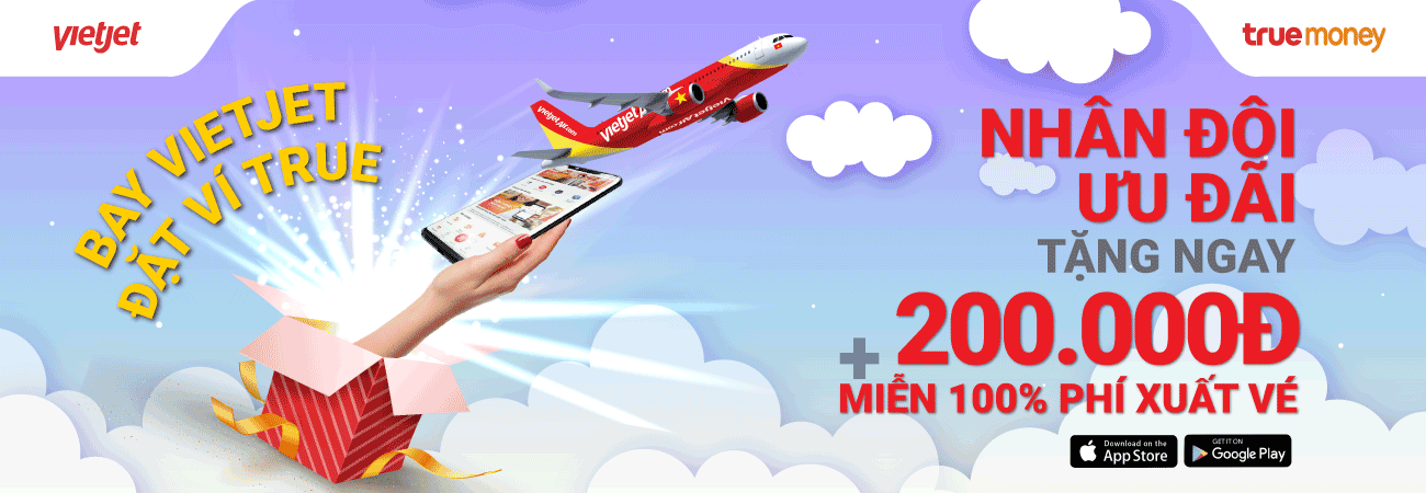 BAY VIETJET, ĐẶT VÍ TRUE, NHÂN ĐÔI ƯU ĐÃI