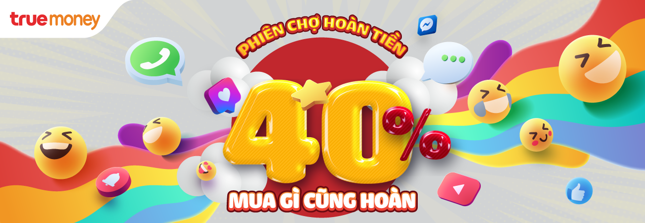 CHỢ PHIÊN HOÀN TIỀN 40% – MUA GÌ CŨNG HOÀN TIỀN