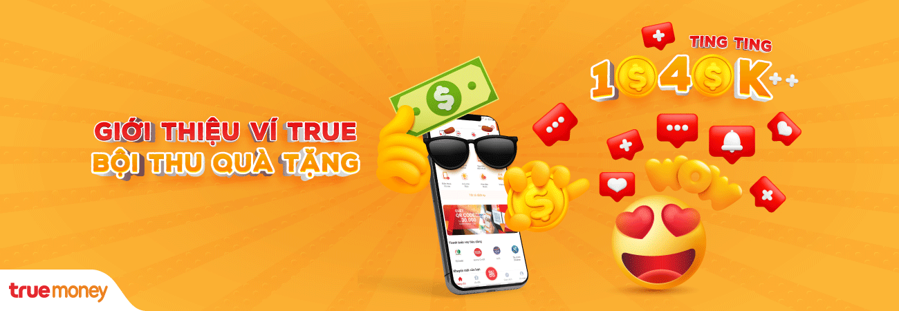 Giới thiệu Ví True – Bội thu quà tặng