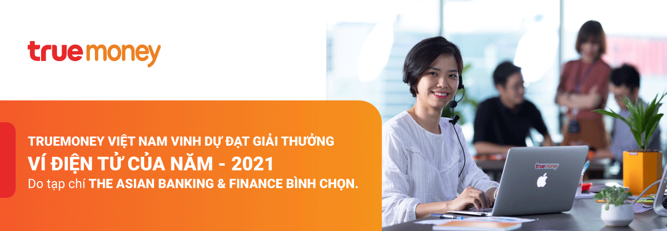 TrueMoney Việt Nam vinh dự đạt giải thưởng “Ví điện tử của năm – 2021” do tạp chí The Asian Banking & Finance bình chọn