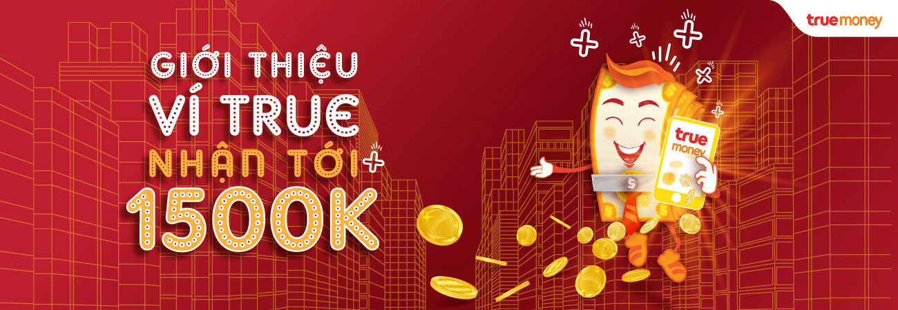 Giới thiệu ví True – Nhận tới 1500K