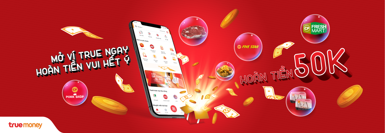 MỞ VÍ TRUE NGAY – HOÀN TIỀN VUI HẾT Ý
