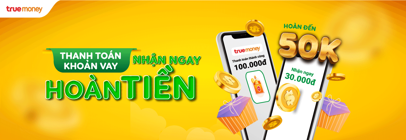 THANH TOÁN KHOẢN VAY NHẬN NGAY HOÀN TIỀN