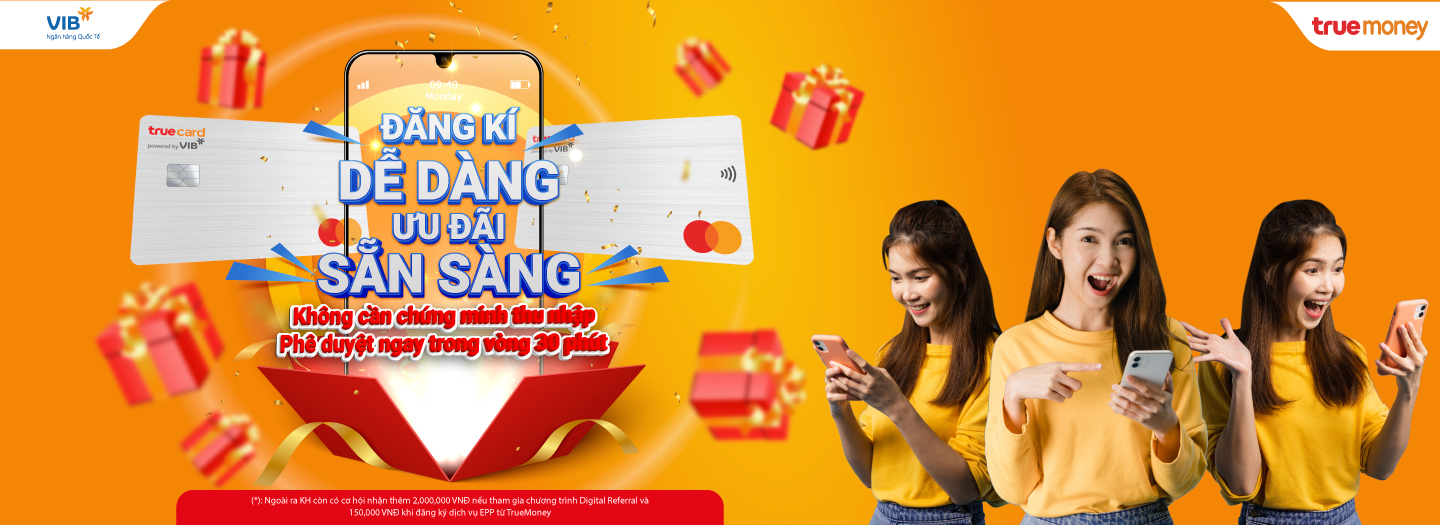MỞ THẺ TÍN DỤNG ONLINE TRUE CARD – NHẬN “DEAL” GIÁNG SINH CỰC KHỦNG, CỰC ĐÃ !!