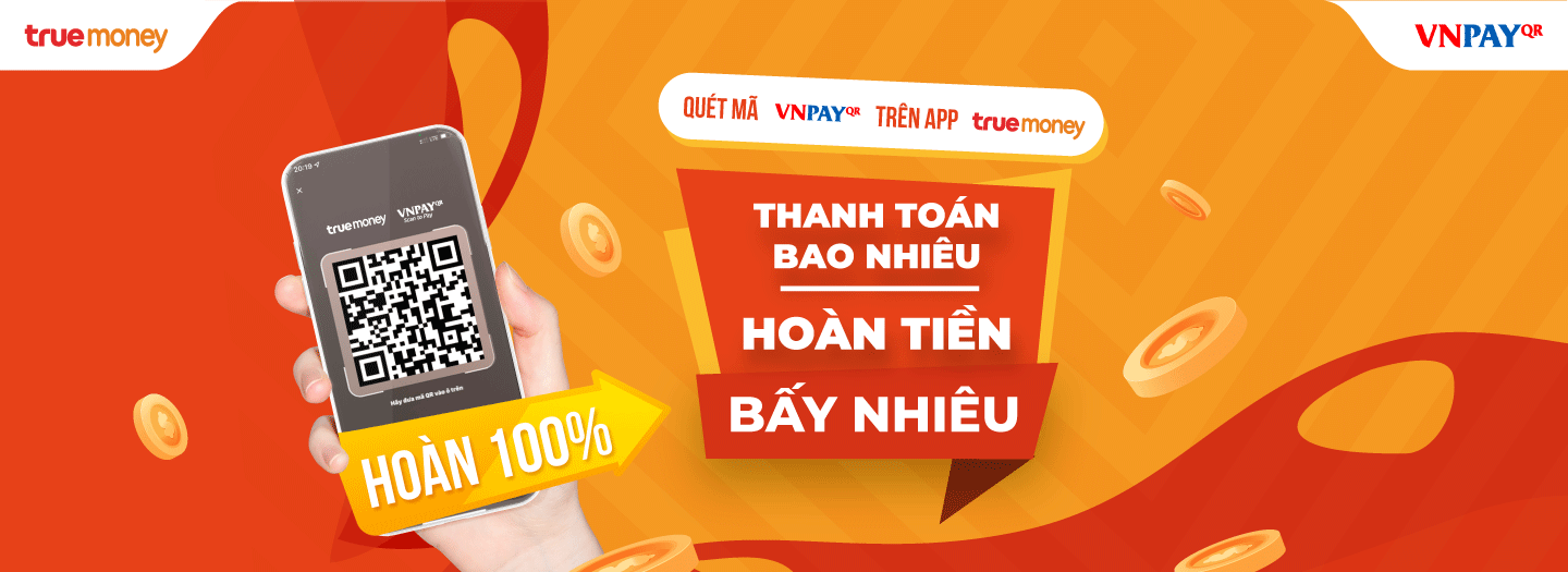 THANH TOÁN BAO NHIÊU, HOÀN TIỀN BẤY NHIÊU!
