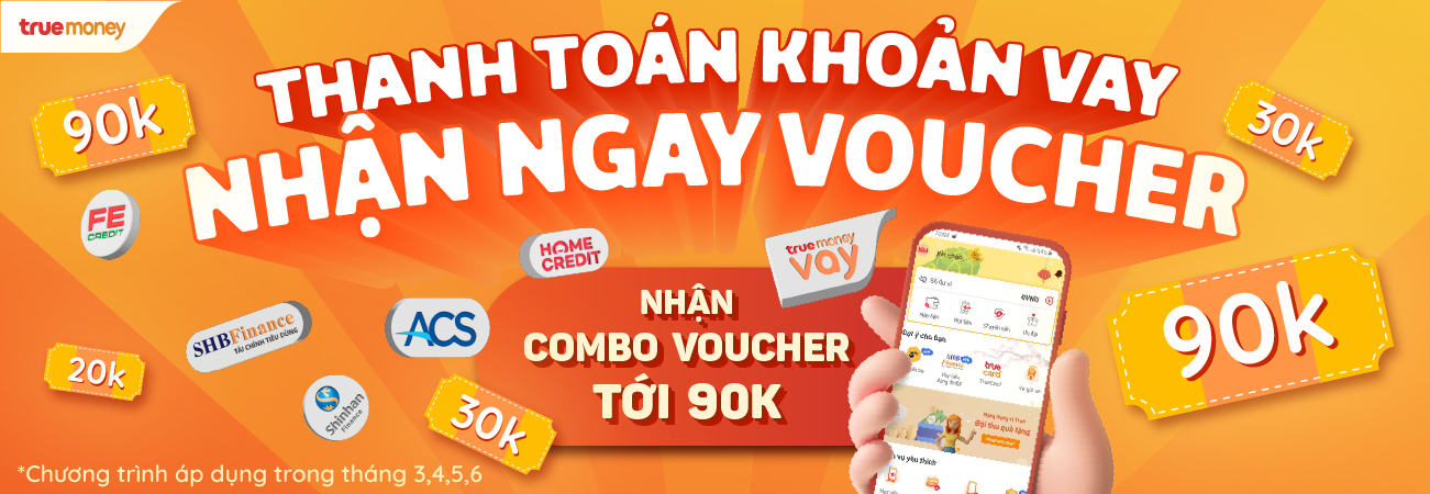 THANH TOÁN KHOẢN VAY, NHẬN COMBO VOUCHER CỰC ĐÃ 90K