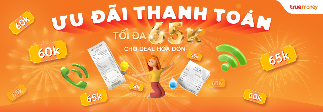 GIẢM TỐI ĐA 65K, THẢ GA THANH TOÁN HÓA ĐƠN TIỆN ÍCH