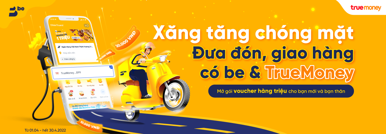 NHẬN ƯU ĐÃI 40K KHI ĐẶT XE VÀ GIAO HÀNG TRÊN be, THANH TOÁN VỚI TRUEMONEY