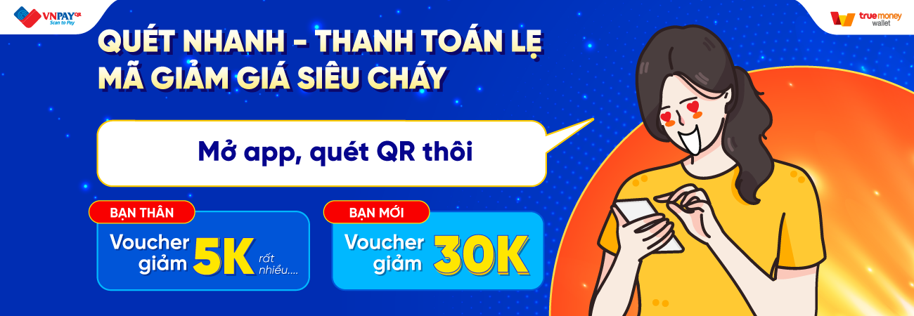 HÈ TỚI ĐI CHÁY PHỐ NHỚ QUÉT QR THANH TOÁN TRÊN TRUEMONEY