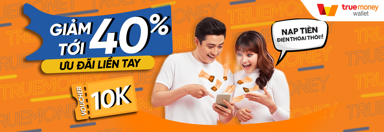 ƯU ĐÃI TỚI 40% NẠP THẺ ĐIỆN THOẠI, MUA DATA TRÊN TRUEMONEY