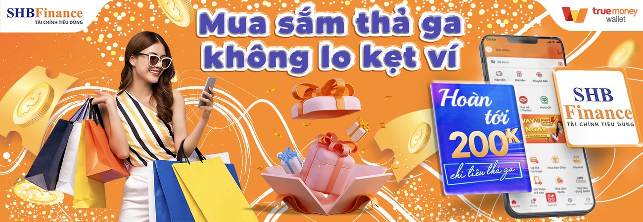 SHBF ĐÃ TRỞ LẠI : MUA SẮM THẢ GA – KHÔNG LO KẸT VÍ