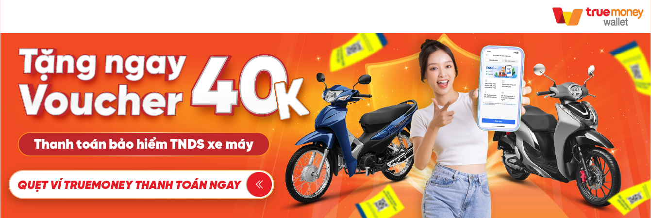 TẶNG BẠN 40K MUA BẢO HIỂM TNDS XE MÁY TRÊN VÍ TRUE